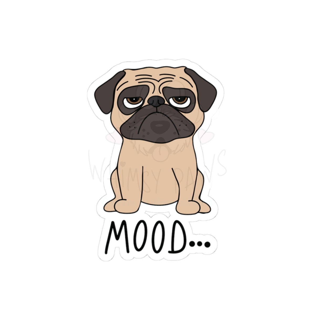 Grumpy Pug "Mood" Kiss-Cut Stickers - Cute Dog Sticker for Laptops & Journals