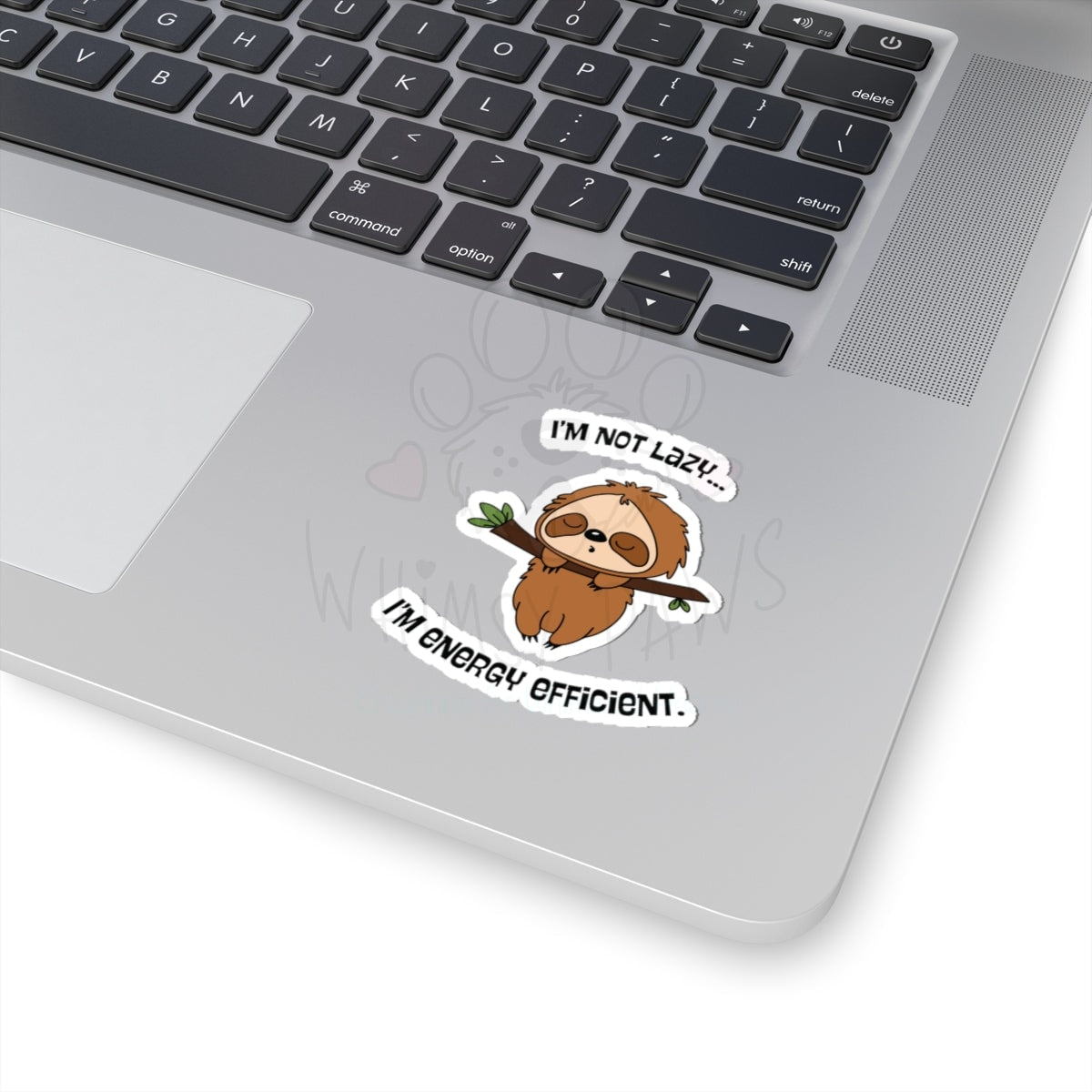 Cute Sloth Kiss-Cut Stickers - "I'm Not Lazy, I'm Energy Efficient" - Perfect for Laptops and Journals
